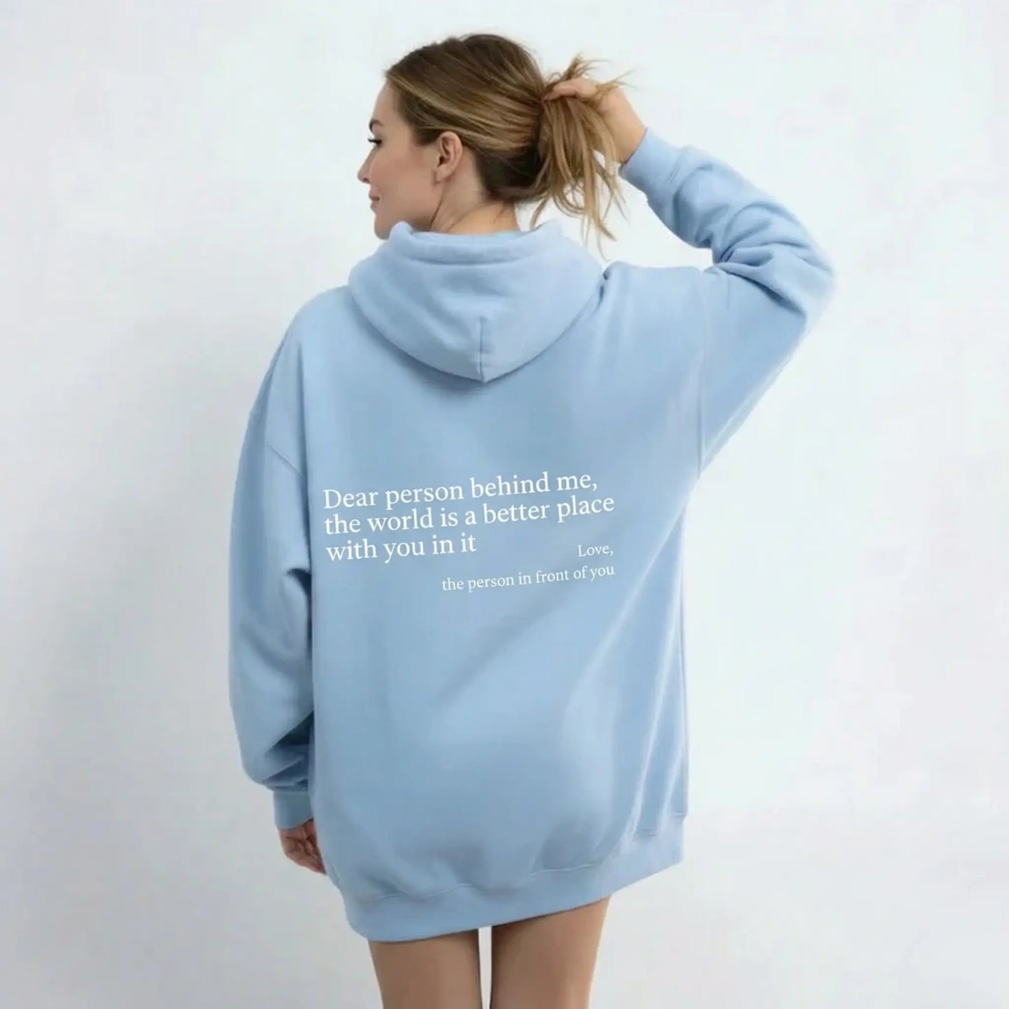 Dear Person Behind Me (You are enough) Hoodie
