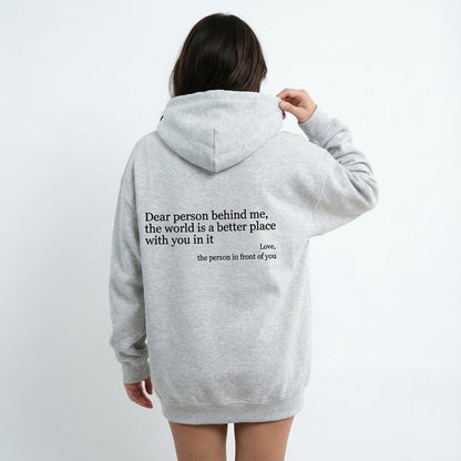 Dear Person Behind Me (You are enough) Hoodie