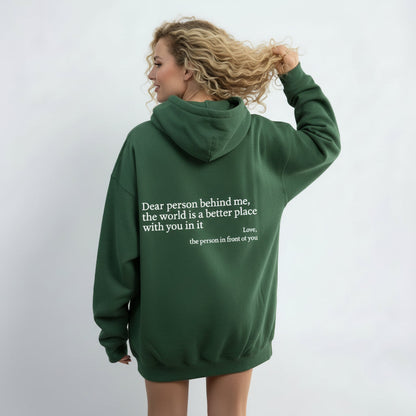 Dear Person Behind Me (You are enough) Hoodie