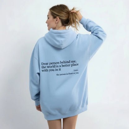 Dear Person Behind Me (You are enough) Hoodie