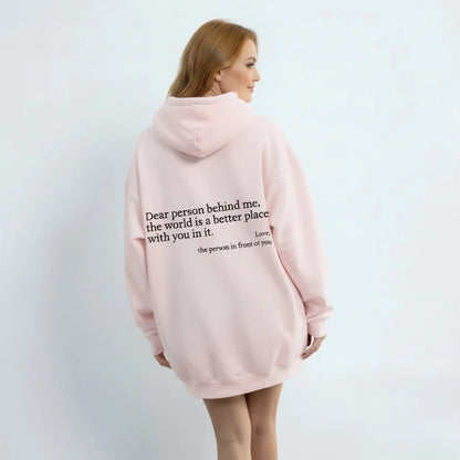 Dear Person Behind Me (You are enough) Hoodie